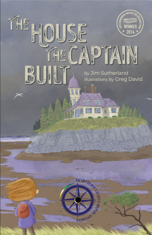 The House the Captain Built by Jim Sutherland