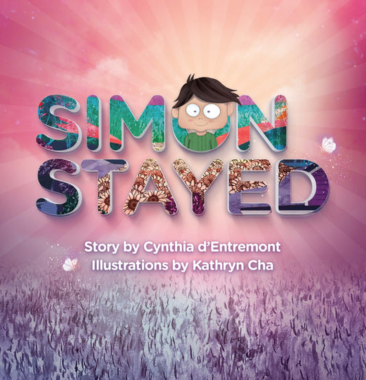 Simon Stayed, by Cynthia d'Entremont, illustrated by Kathryn Cha