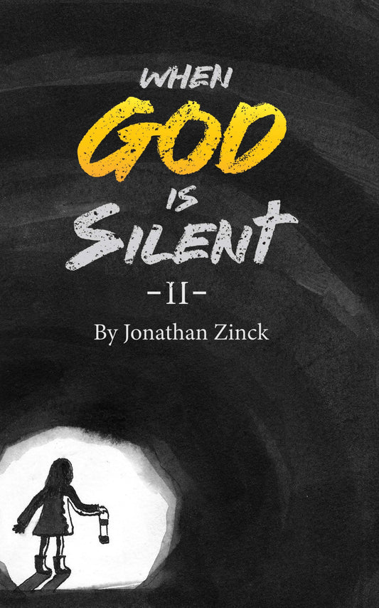 When God is Silent, by Jonathan Zinck e-Book