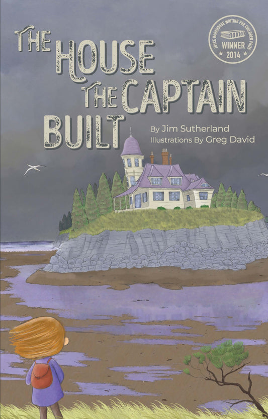 The House the Captain Built by Jim Sutherland